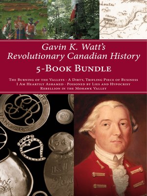 cover image of Gavin K. Watt's Revolutionary Canadian History 5-Book Bundle